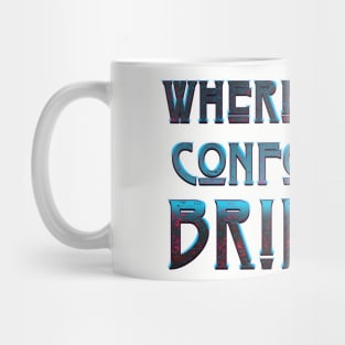 WHERE'S THAT CONFOUNDED BRIDGE? - black cherry Mug